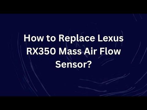 How to Replace the Mass Air Flow (MAF) Sensor on a 2016 Lexus RX350