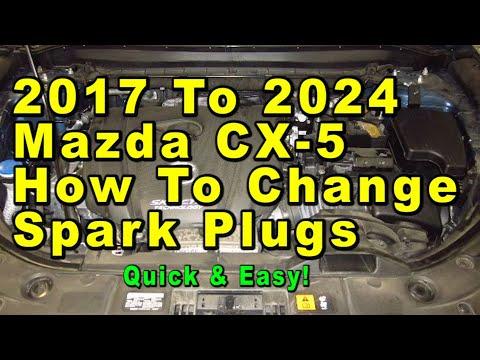 2017 To 2024 Mazda CX-5 How To Change Spark Plugs With Part Numbers - Quick &amp; Easy
