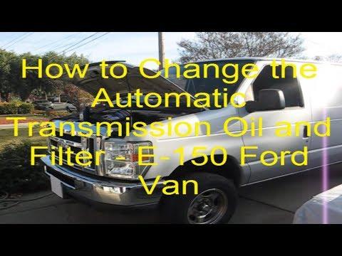How to Change Automatic Transmission Oil and Filter - E150 Ford Van