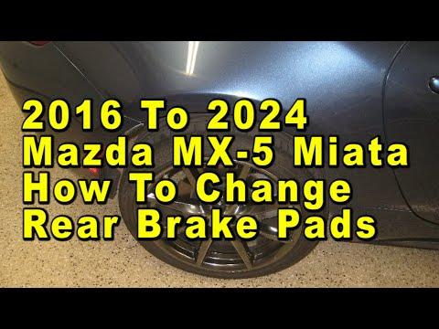 2016 To 2024 Mazda MX-5 Miata How To Change Rear Brake Pads With Part Numbers & Torque Values