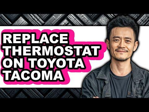 How to Replace Thermostat on Toyota Tacoma (Full Guide)