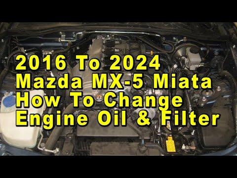 2016 To 2024 Mazda MX-5 Miata How To Change Engine Oil & Filter With Part Numbers & Torque Value