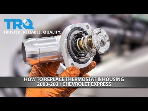 How to Replace the Thermostat on a 2016 Chevrolet Express 3500